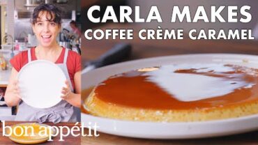 VIDEO: Carla Makes Coffee Crème Caramel | From the Test Kitchen | Bon Appétit