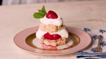 VIDEO: Classic Strawberry Shortcake | Southern Living