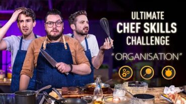 VIDEO: Ultimate CHEF SKILLS Challenge: ORGANISATION | Sorted Food