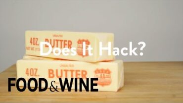 VIDEO: Softening Butter Without a Microwave | Does It Hack? | Food & Wine