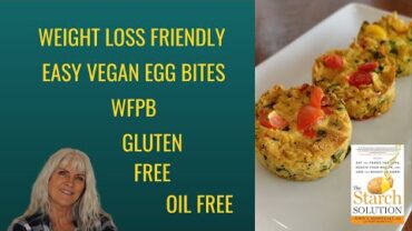 VIDEO: Vegan Egg Bites/ Weight  Loss Friendly / Oil Free / WFPB