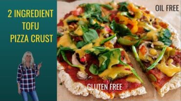 VIDEO: 2 Ingredient Tofu Pizza Crust / Oil Free / Gluten Free