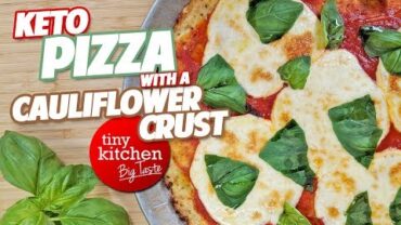 VIDEO: Keto Pizza with a Gluten-Free Cauliflower Crust (Margherita Pizza) // Tiny Kitchen Big Taste