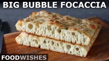 VIDEO: Big Bubble Focaccia – No-Knead Focaccia Bread – Food Wishes