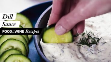 VIDEO: Dill Sauce | Recipe | Food & Wine