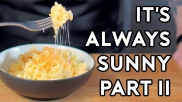 VIDEO: Binging with Babish: It’s Always Sunny Special Part II
