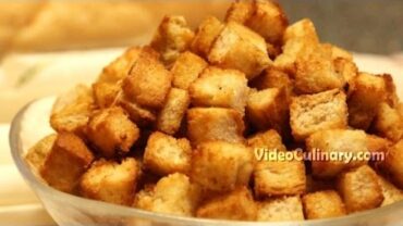 VIDEO: Simple Garlic Croutons for Soups & Salads – Video Culinary