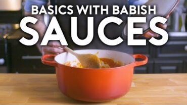 VIDEO: Sauces | Basics with Babish