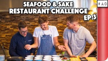 VIDEO: SEAFOOD AND SAKE RESTAURANT CHALLENGE – THE FINALE!!! (EP. 3/3) | Sorted Food