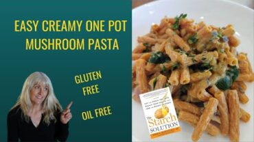 VIDEO: Easy Creamy One Pot Mushroom Pasta / The Starch Solution