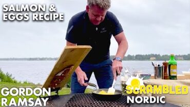 VIDEO: Gordon Ramsay Cooks Up A Fresh Nordic Salmon Breakfast | Scrambled