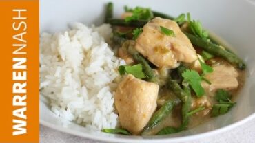 VIDEO: Thai Green Curry Recipe – With Chicken & Coconut – Recipes by Warren Nash