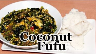 VIDEO: Coconut Fufu | Flo Chinyere