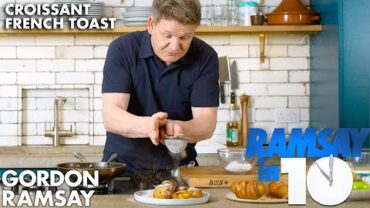 VIDEO: Stuffed Croissant French Toast Recipe in 7 Minutes ?!? | Gordon Ramsay