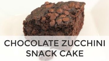 VIDEO: Chocolate Zucchini Snack Cake | Clean & Delicious