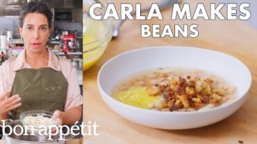 VIDEO: Carla Makes Beans | From the Test Kitchen | Bon Appétit