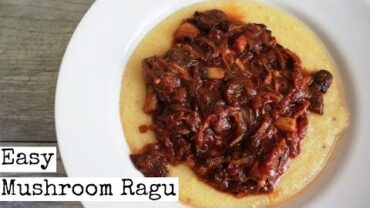 VIDEO: Easy Mushroom Ragu