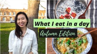 VIDEO: WHAT I EAT IN A DAY – AUTUMN EDITION (10 MINUTE DINNER CHALLENGE! + DAILY DOZEN)