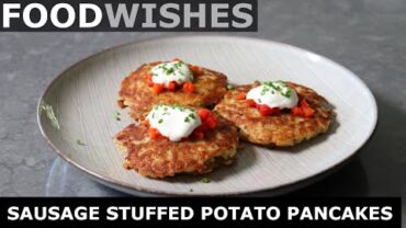 VIDEO: Sausage Stuffed Potato Pancakes – Food Wishes