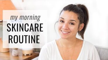 VIDEO: MY MORNING SKINCARE ROUTINE | non-toxic & cruelty-free