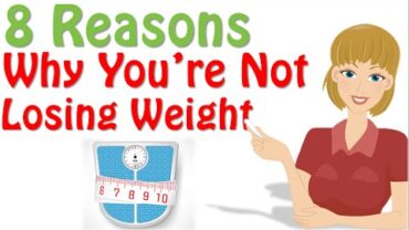 VIDEO: Why Am I Not Losing Weight ? 8 Reasons Why, Losing Weight Ttips
