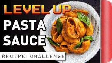 VIDEO: Can we LEVEL UP Pasta Sauce? | Recipe Challenge | Sorted Food