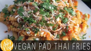 VIDEO: Pad Thai Fries – FryDay Night Date Night | The Edgy Veg