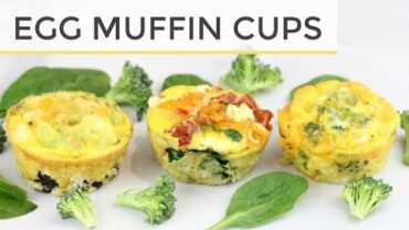 VIDEO: 3 Healthy Egg Muffin Cup – Meal Prep Recipes | Easy Healthy Breakfast Ideas