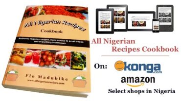 VIDEO: All Nigerian Recipes Cookbook | Flo Chinyere
