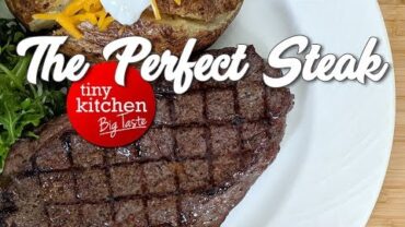VIDEO: How to Cook the Perfect Steak // Tiny Kitchen Big Taste