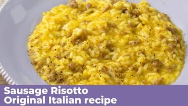 VIDEO: SAUSAGE RISOTTO – Original Italian Recipe