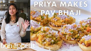 VIDEO: Priya Makes Pav Bhaji | From the Test Kitchen | Bon Appétit