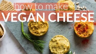 VIDEO: How to Make Vegan Cheese | Sunflower Seed Base with 4 tasty flavors