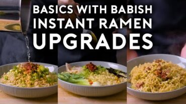 VIDEO: Instant Ramen Upgrades | Basics with Babish