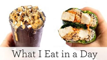 VIDEO: WHAT I EAT IN A DAY (VEGAN) ‣‣ Easy Spring Recipes