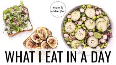 VIDEO: 27. WHAT I EAT IN A DAY | Vegan & Gluten-Free