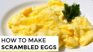 VIDEO: How-To Make Really Good Scrambled Eggs