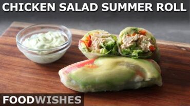 VIDEO: Chicken Salad Summer Rolls – Vietnamese-Style Salad Rolls – Food Wishes