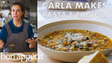 VIDEO: Carla Makes Pasta e Fagioli | From the Test Kitchen | Bon Appétit