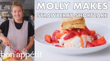 VIDEO: Molly Makes Strawberry Shortcake | From the Test Kitchen | Bon Appétit