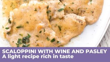 VIDEO: How to cook VEAL SCALOPPINI WITH WINE AND PARSLEY – Milanese recipe