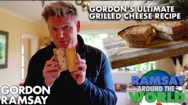 VIDEO: Gordon Ramsay’s Ultimate Grilled Cheese Sandwich | Ramsay Around the World