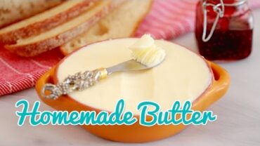 VIDEO: How to Make Homemade Butter – Gemma’s Bold Baking Basics Ep 19