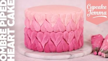 VIDEO: Beautiful Valentines Ombre Heart Cake Tutorial | Cupcake Jemma Channel