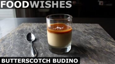 VIDEO: Butterscotch Budino – Italian Pudding – Food Wishes