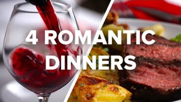 VIDEO: 4 Romantic Dinners For Date Night
