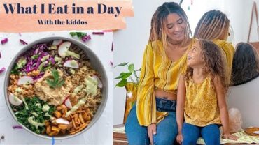 VIDEO: What I Eat in a Day w/My Veg Kids | Vlog » HEALTHY