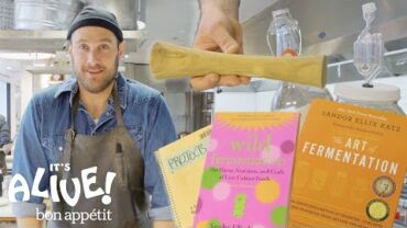 VIDEO: Brad’s Top 10 Fermentation Tips | It’s Alive | Bon Appétit