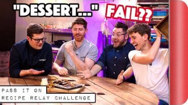 VIDEO: DESSERT Recipe Relay Challenge | Pass It On S1 E8 | Sorted Food