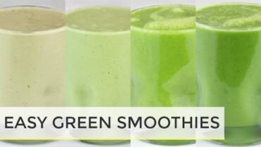 VIDEO: GREEN SMOOTHIES 4 WAYS| easy healthy breakfast ideas